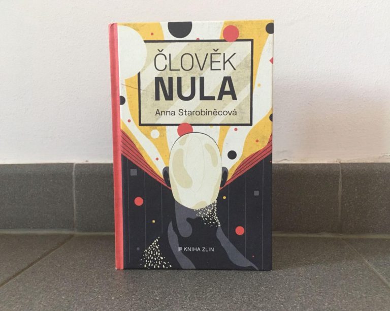 Knižní recenze: Anna Starobiněcová – Člověk nula Knižní recenze: Anna Starobiněcová – Člověk nula