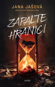 Jana Jašová: Zapalte hranici