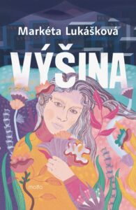 Markéta Lukášková přichází s titulem Výšina